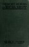 [Gutenberg 44979] • The Secret Memoirs of Bertha Krupp / From the Papers and Diaries of Chief Gouvernante Baroness D'Alteville